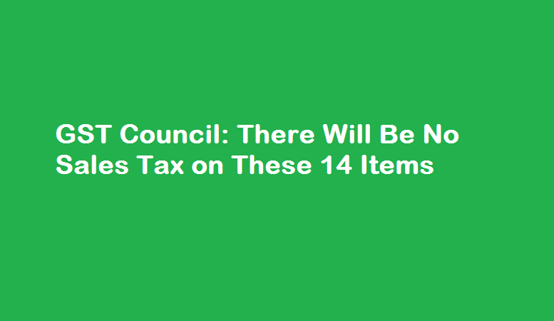GST Council - There Will Be No Sales Tax on These 14 Items