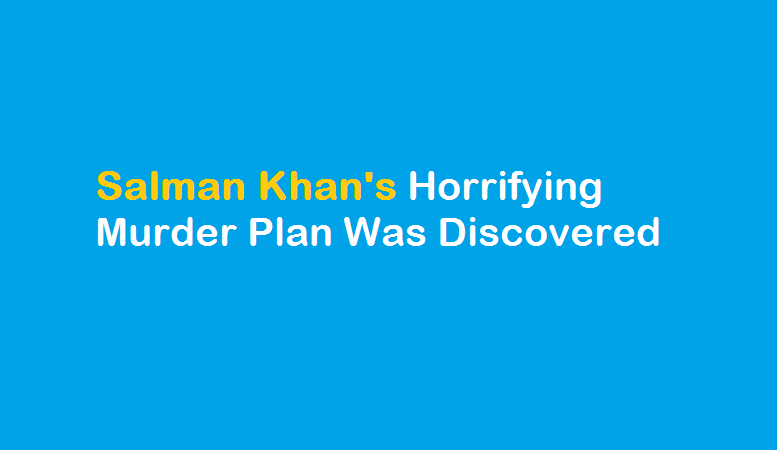 Salman Khan's Horrifying Murder Plan Was Discovered