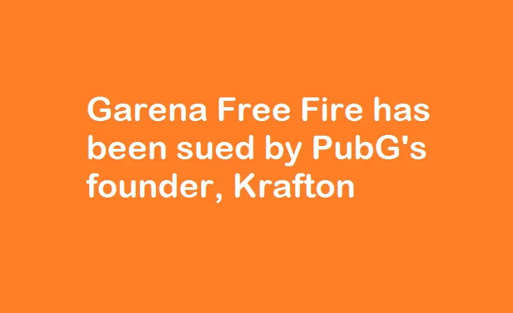 Garena Free Fire has been sued by PubG's founder, Krafton